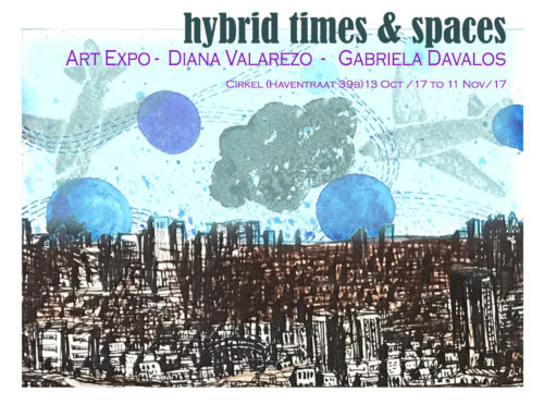 Octobre 2017 / Exposition Espaces et heures hybrides à Cirkel – Rotterdam, Pays-Bas